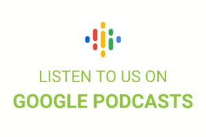 Listen to us on Google Podcasts!