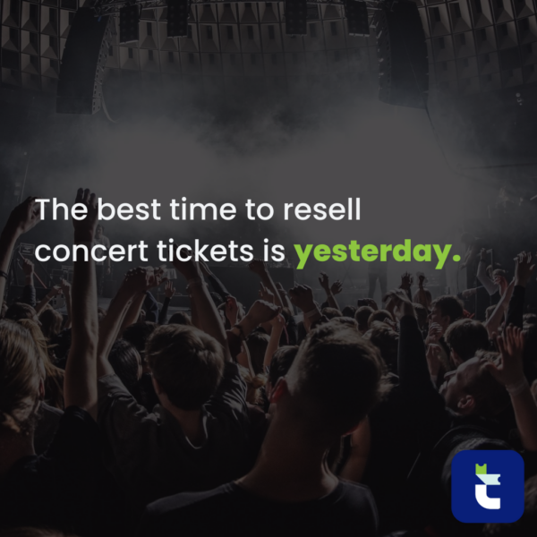 Quote: The Best Time to Resell Your Concert or Sports Tickets