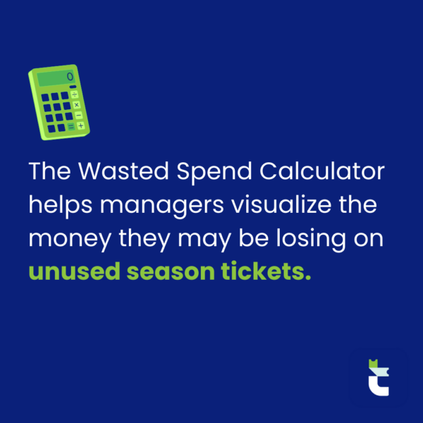 Quote: How (And Why) to Use Ticketnology’s Season Ticket Wasted Spend Calculator