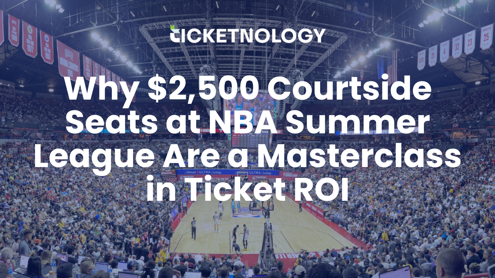 Why Seats at NBA Summer League Are a Masterclass in Ticket ROI