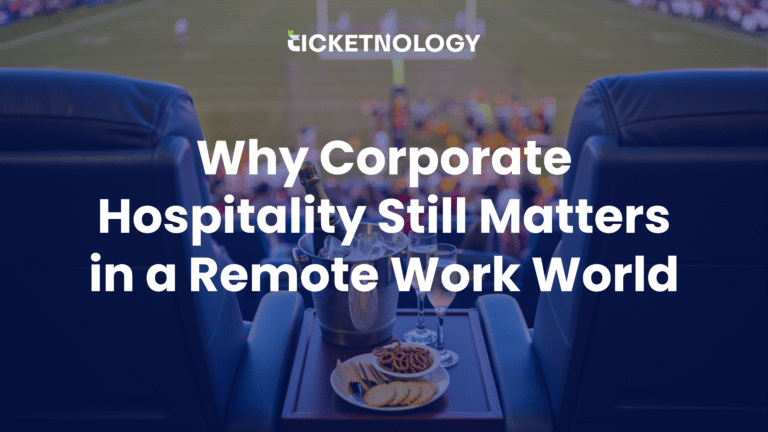 Why Corporate Hospitality Still Matters in a Remote Work World