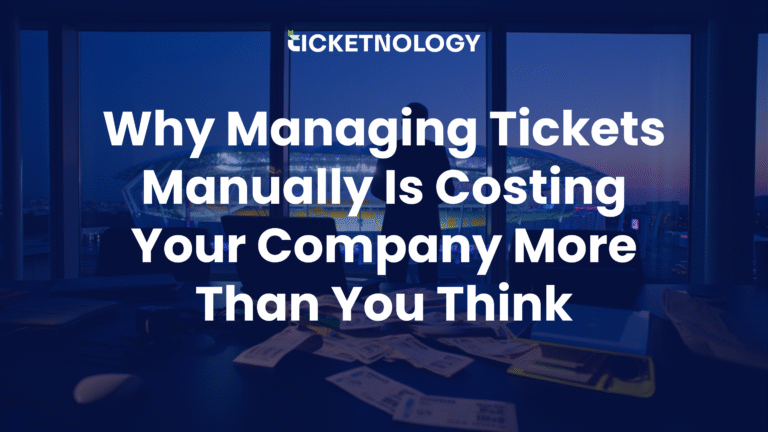 Why Managing Tickets Manually Is Costing Your Company More Than You Think