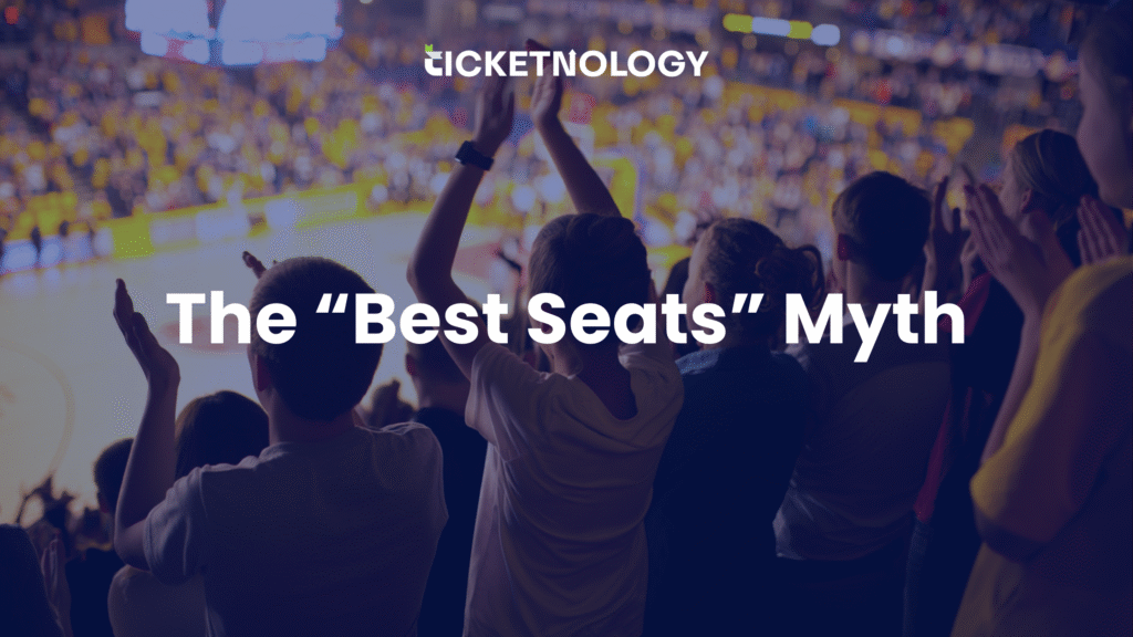 The “Best Seats” Myth