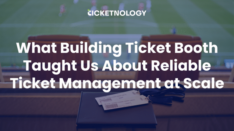 What Building Ticket Booth Taught Us About Reliable Ticket Management at Scale
