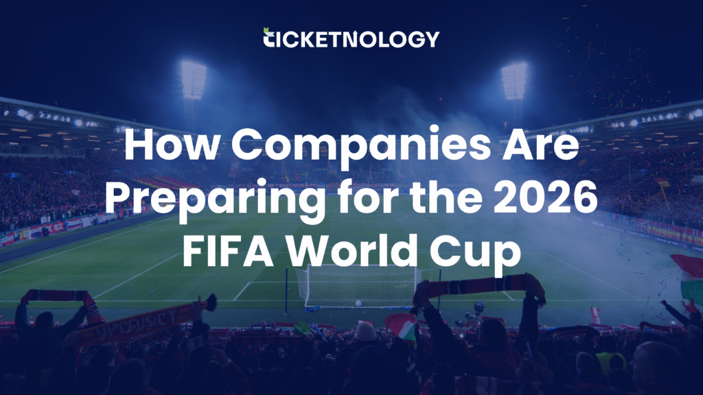How Companies Are Preparing for the 2026 FIFA World Cup