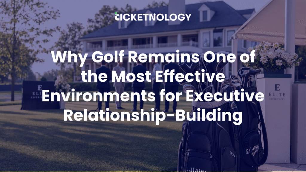 Why Golf Remains One of the Most Effective Environments for Executive Relationship-Building
