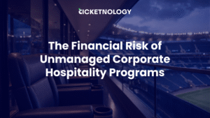 The Financial Risk of Unmanaged Corporate Hospitality Programs