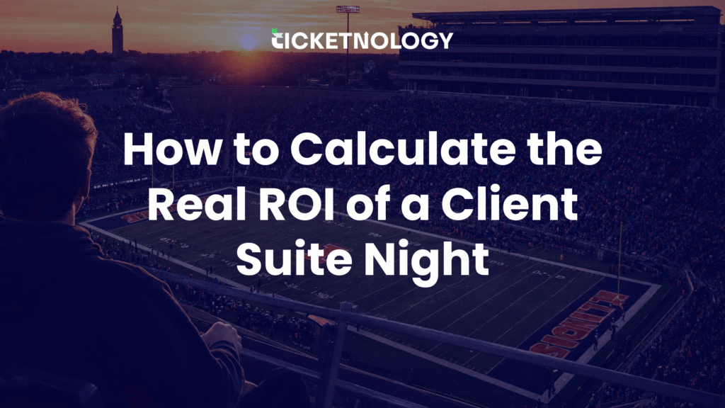 How to Calculate the Real ROI of a Client Suite Night