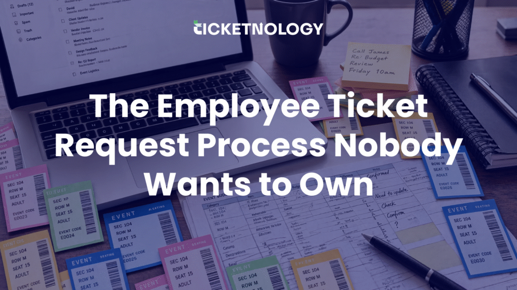 The Employee Ticket Request Process Nobody Wants to Own