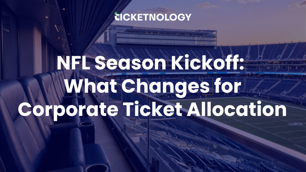 NFL Season Kickoff: What Changes for Corporate Ticket Allocation
