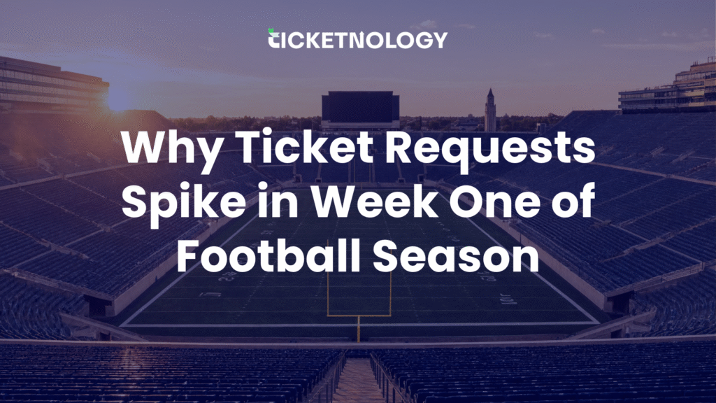 Why Ticket Requests Spike in Week One of Football Season