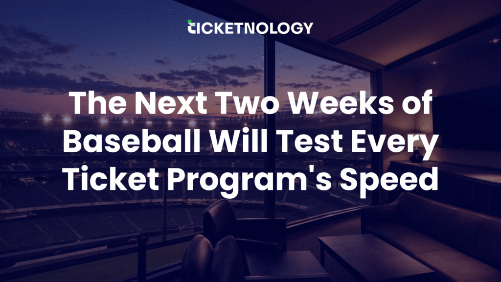The Next Two Weeks of Baseball Will Test Every Ticket Program's Speed