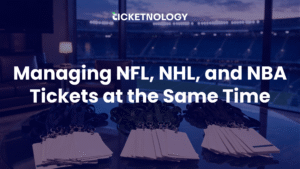 Managing NFL, NHL, and NBA Tickets at the Same Time