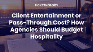 Client Entertainment or Pass-Through Cost? How Agencies Should Budget Hospitality